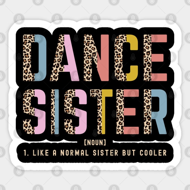 Dance Sister Of A Dancer Dancing Sis Dance Sister Definition Sticker by Nisrine